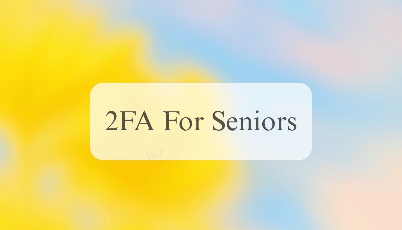 2FA For Seniors
